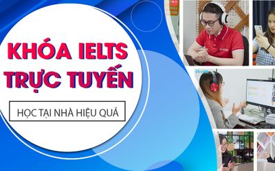 Khóa học IELTS trực tuyến, lộ trình các khóa học IELTS tại nhà