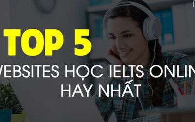 Top 5 website luyện thi IELTS online miễn phí tốt nhất!