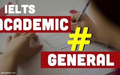 IELTS Academic - IELTS General Training giống và khác nhau như thế nào?