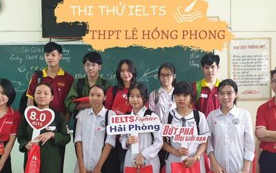 Học sinh THPT Lê Hồng Phong tham gia kì thi thử IELTS cùng IELTS Fighter