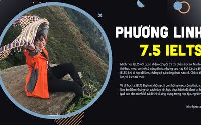 Học thật thi thật - Kim chỉ nam đem đến 7.5 IELTS cho Phương Linh
