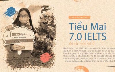 Học IELTS từ con số 0 và quả ngọt 7.0 của Tiểu Mai