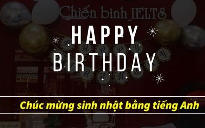 Những lời chúc mừng sinh nhật bằng tiếng Anh hay