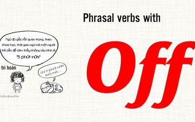 Phrasal verbs with Off - Cụm động từ tiếng Anh với Off