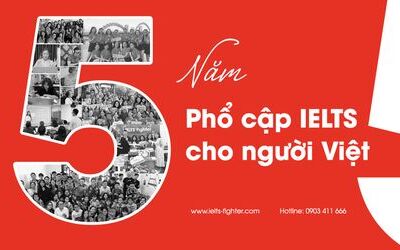 Sinh nhật IELTS Fighter - Hành trình 5 năm Phổ cập IELTS cho người Việt