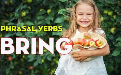 Phrasal verbs with Bring - Cụm từ tiếng Anh với Bring