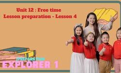 Lesson preparation - Unit 12 : Free time - Lesson 4