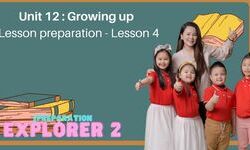 Lesson preparation - Unit 12 : Growing up - Lesson 4