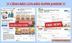❌ CẢNH BÁO LỪA ĐẢO SUPER JUNIOR: GIẢ MẠO + CHIẾM ĐOẠT TÀI SẢN
