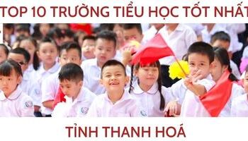 TOP 10 trường tiểu học tốt nhất tại Thanh Hoá
