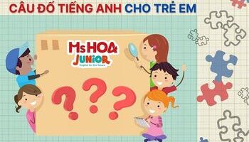 Câu đố tiếng Anh cho trẻ em giúp bé học từ vựng hiệu quả