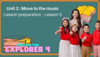 Lesson preparation - Unit 2 : Move to the music - Lesson 5