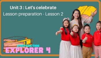 Lesson preparation - Unit 3 : Let's celebrate - Lesson 2