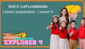 Lesson preparation - Unit 3 : Let's celebrate - Lesson 5