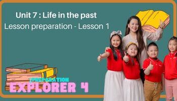 Lesson preparation - Unit 7 : Life in the past - Lesson 1