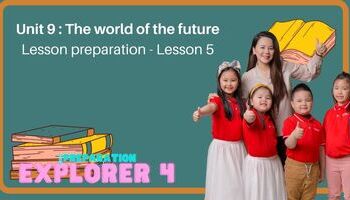 Lesson preparation - Unit 9 : The world of the future - Lesson 5