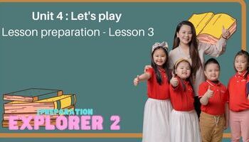 Lesson preparation - Unit 4 : Let's play - Lesson 3