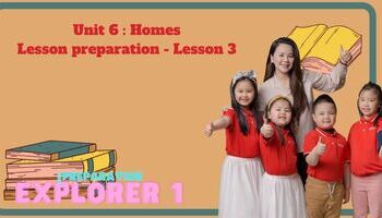 Lesson preparation - Unit 6 : Homes - Lesson 3