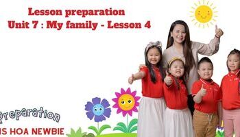 Lesson preparation - Unit 7 : My family - Lesson 4