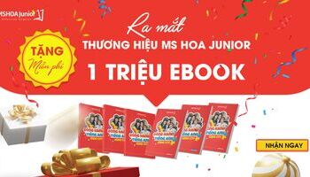 Tặng 1 triệu Ebook “Đồng Hành Tiếng Anh Cùng Con" nhân dịp ra mắt  thương hiệu Ms Hoa Junior