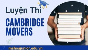 Luyện thi Cambridge Movers - Tất tần tật những điều cần biết