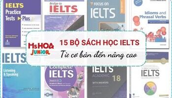 TOP 15 Bộ sách học IELTS từ cơ bản đến nâng cao hiệu quả nhất
