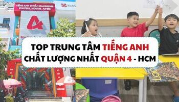 Top 6 trung tâm tiếng Anh ở quận 4 TP.HCM chất lượng nhất