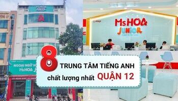 TOP 8 trung tâm tiếng Anh chất lượng nhất quận 12