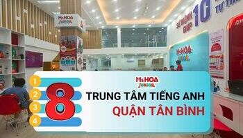 Danh sách 8 trung tâm tiếng Anh quận Tân Bình uy tín nhất