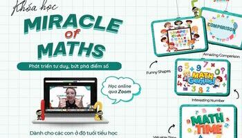 Khởi động Khóa học "Miracle of Maths" dành tặng các con yêu tiếng Anh và thích Toán học