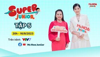 Super Junior 2023 Tập 5 | Á Hậu Phương Nga khoe tiếng Anh cực "xịn" trước dàn siêu nhí