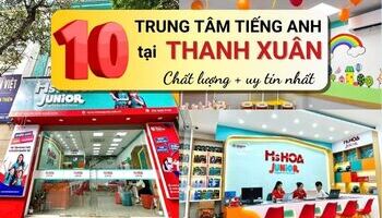 TOP 10 Trung tâm tiếng Anh tốt nhất quận Thanh Xuân