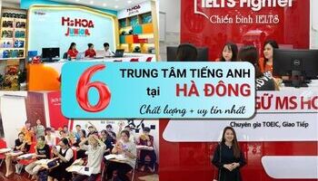 TOP 6 trung tâm tiếng Anh tại quận Hà Đông uy tín nhất