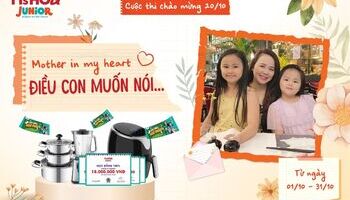 CUỘC THI: MOTHER IN MY HEART - ĐIỀU CON MUỐN NÓI