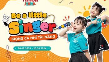 Phát động cuộc thi BE A LITTLE SINGER - GIỌNG CA NHÍ TÀI NĂNG