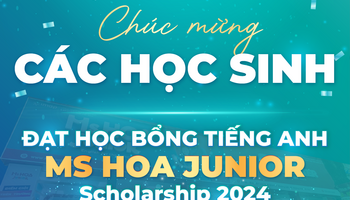 Vinh danh học viên đạt Học bổng Ms Hoa Junior 2024