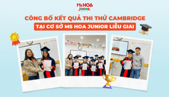 Cảm xúc vỡ òa trong ngày nhận kết quả thi thử Cambridge tại Ms Hoa Junior Liễu Giai