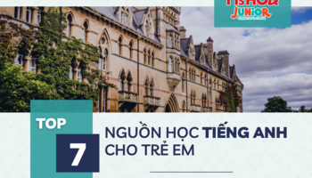 TOP 7 trang web học tiếng Anh trẻ em hiệu quả và miễn phí