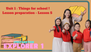 Lesson preparation - Unit 1: Things for school - Lesson 5