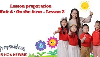 Lesson preparation - Unit 4 : On the farm - Lesson 2