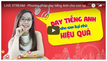 LIVE STREAM - Phương pháp dạy tiếng Anh cho con tại nhà | Happy Garden