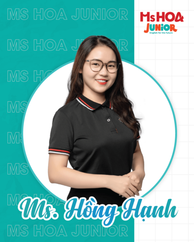 Ms. Hồng Hạnh - Giáo viên nhiệt huyết
