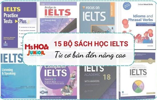 TOP 15 Bộ sách học IELTS từ cơ bản đến nâng cao hiệu quả nhất