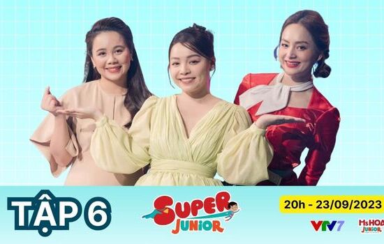 Super Junior 2023 Tập 6 | Trinh Phạm cực hào hứng khi làm giám khảo Super Junior