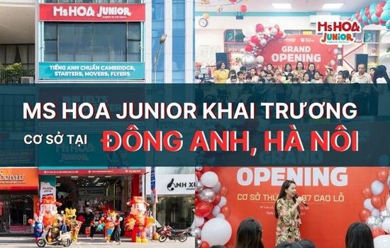Ms Hoa Junior khai trương cơ sở mới tại Đông Anh, Hà Nội
