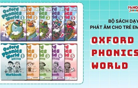 [PDF + Audio + Mp4] Bộ sách dạy phát âm tiếng Anh Oxford Phonics World