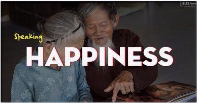 IELTS Speaking sample answer topic Happiness