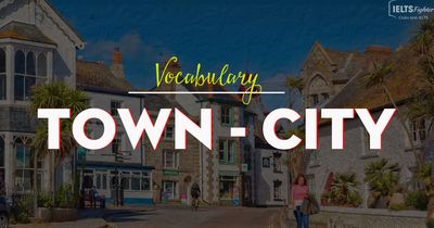 {Từ vựng IELTS speaking} - Topic: Town and City