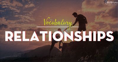{Từ vựng IELTS speaking} - Topic: Relationships