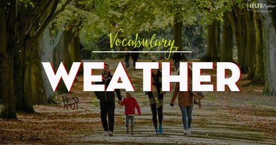 IELTS Vocabulary - Topic Weather cực hay phải xem ngay